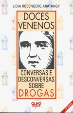 Doces Venenos: Conversas E Desconversas Sobre Drogas