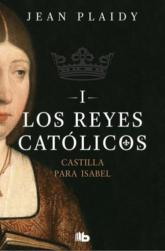 Libro: Castilla Para Isabel. Plaidy, Jean. B De Bolsillo
