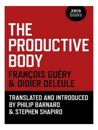 Productive Body, The - Philip Barnard, Stephen Shapiro. Eb19