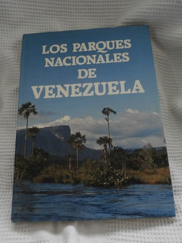 Los Parques Nacionales De Venezuela.