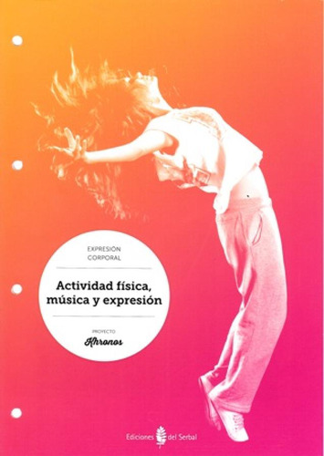 Actividad Fisica,musica Y Expresion.cuad.ed.fisica Eso Khron