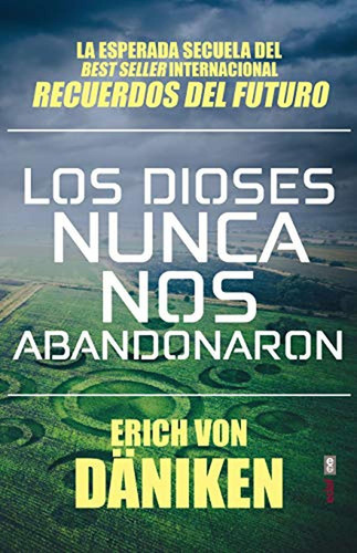 Los Dioses Nunca Nos Abandonaron (mundo Mágico Y Heterodoxo)