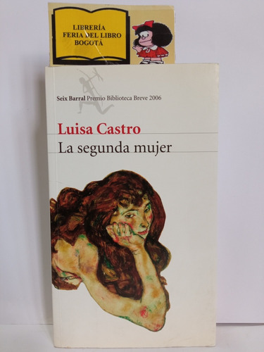 La Segunda Mujer - Luisa Castro - Novela - Literatura