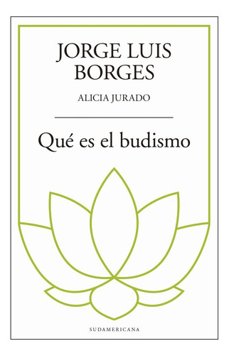 Qué Es El Budismo - Alicia Jurado Jorge Luis Borges