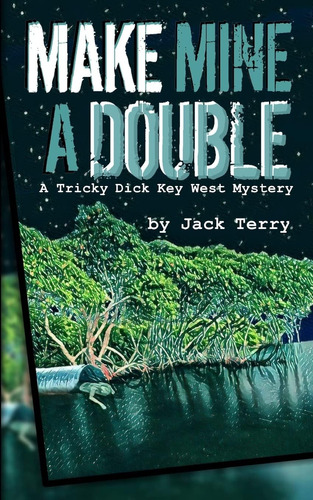 Libro:  Make Mine A Double: A Tricky Dick Key West Mystery