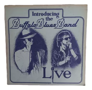 Lp Buffalo Blues Band: Introducing The Buffalo Blues Live