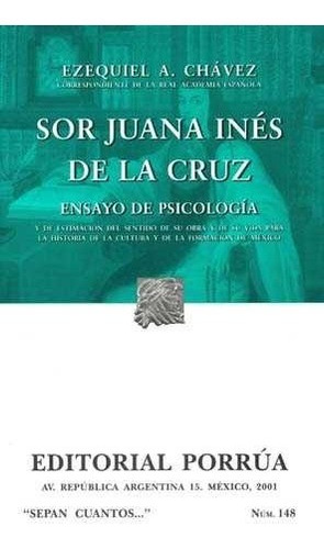 Sor Juana Ines De La Cruz Ensayo De Psicologia Porrua