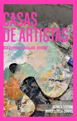 Libro - Libro Casas De Artistas De Uruguay De Monica Teston