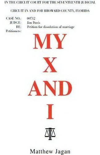 My X And I, De Matthew Jagan. Editorial Xlibris Corporation, Tapa Dura En Inglés