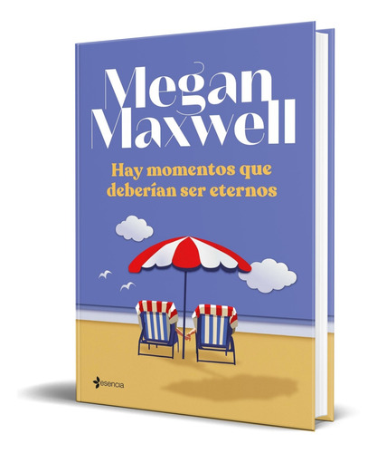 Libro Hay Momentos Que Deberian Ser Eternos - Megan Maxwell