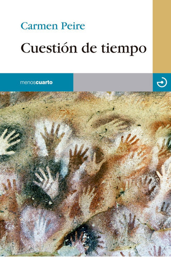 Cuestiãâ³n De Tiempo, De Peire Arroba, Carmen. Editorial Menoscuarto Ediciones, Tapa Blanda En Español