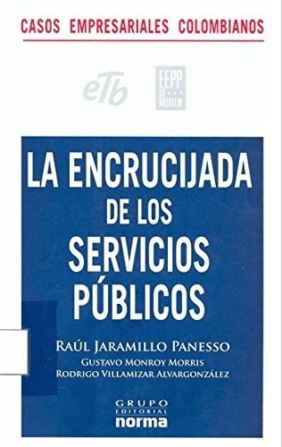 La Encrucijada De Los Servicios Públicos 