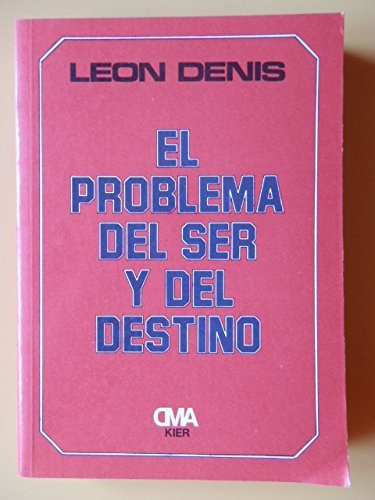 Libro Problema Del Ser Y Del Destino De Denis Leon Kier