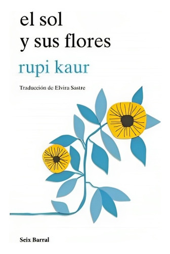 Libro El Sol Y Sus Floreslibro /823