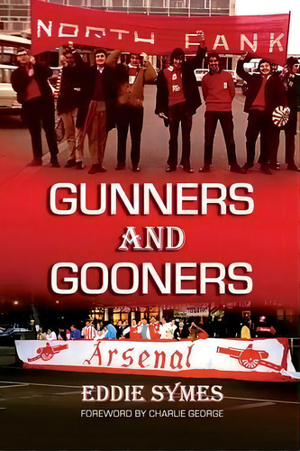 Gunners And Gooners, De Eddie Symes. Editorial Edwin Symes, Tapa Blanda En Inglés