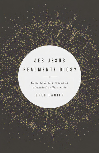 ¿es Jesús Realmente Dios?