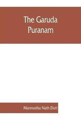The Garuda Puranam - Manmatha Nath Dutt