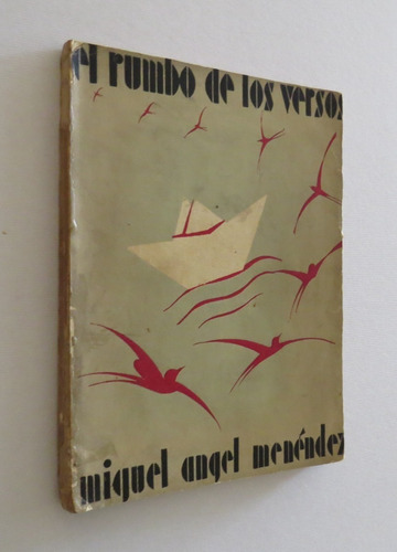 El Rumbo De Los Versos Poemas Miguel Ángel Menéndez 1936