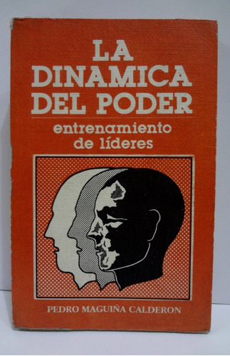La Dinámica Del Poder - Pedro Maguiña Calderón