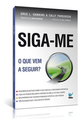 Siga-me O Que Vem A Seguir?, De Greg L. Hawkins, Cally Parkinson. Editora Vida, Capa Mole Em Português