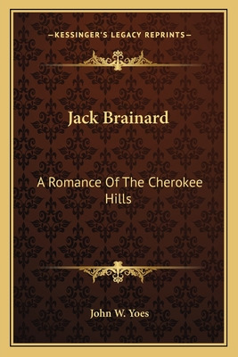 Libro Jack Brainard: A Romance Of The Cherokee Hills - Yo...