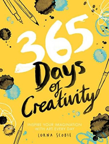 365 Días Creatividad: Inspira Tu Imaginación Con Arte Todos