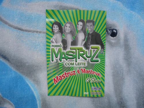 Dvd Mastruz Com Leite - Mastruz É Mastruz O Show (Usado)