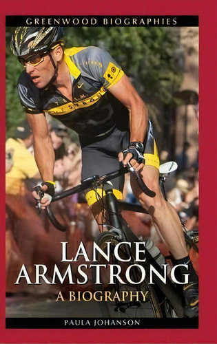 Lance Armstrong, De Paula Johanson. Editorial Abc Clio, Tapa Dura En Inglés