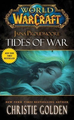 World Of Warcraft: Jaina Proudmoore: Tides Of War - Chris...