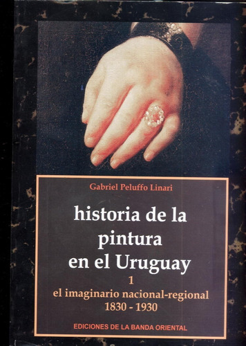 Historia De La Pintura En El Uruguay Gabriel Peluffo Linari