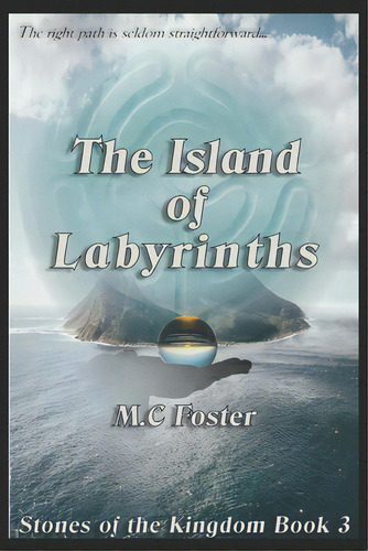 The Island Of Labyrinths, De Foster, M. C.. Editorial Lightning Source Inc, Tapa Blanda En Inglés