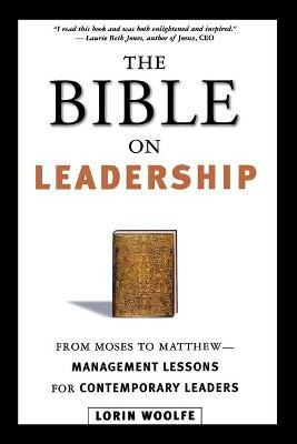 Libro The Bible On Leadership : From Moses To Matthew -- ...