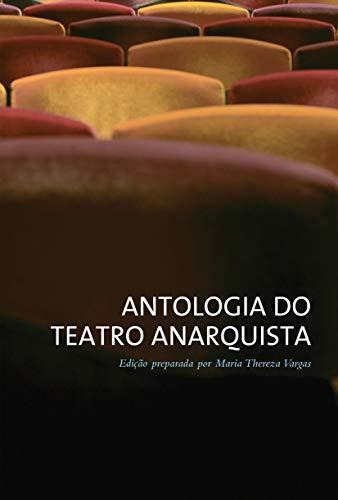 Libro Antologia Do Teatro Anarquista De Pedro Catallo Wmf Ma