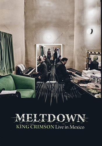 King Crimson  Meltdown: Live In Mexico (bluray)
