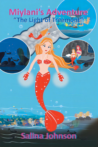 Miylani's Adventure: The Light Of Treemont, De Johnson, Salina. Editorial Archway Pub, Tapa Blanda En Inglés