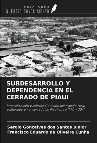 Libro: Subdesarrollo Y Dependencia En El Cerrado De Piaui: I