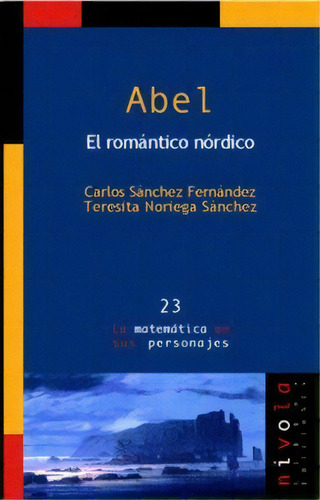 Abel. El Romãâ¡ntico Nãâ³rdico, De Sánchez Fernández, Carlos. Editorial Nivola, Tapa Blanda En Español