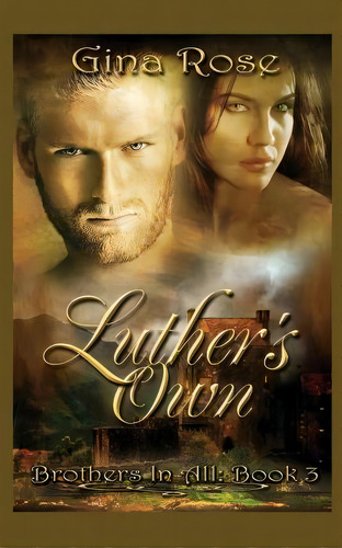 Luther's Own, De Gina Rose. Editorial Sybrina Publishing, Tapa Blanda En Inglés