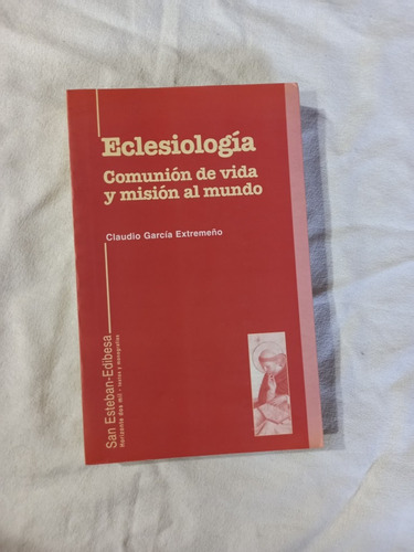 Eclesiología Comunión De Vida Y Misión - García Extremeño