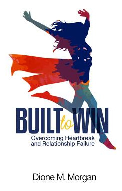 Libro Built To Win: Overcoming Heartbreak And Relationshi...