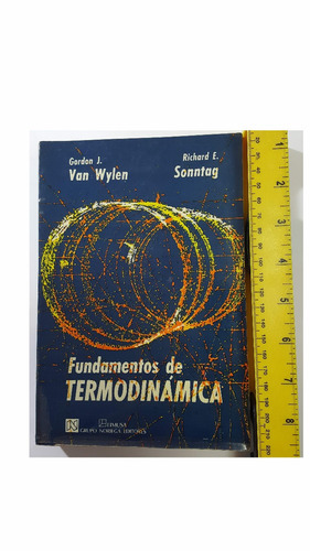 Libro Fundamentos De Termodinámica. Van Wylen Y Sonntag (20) (Usado)