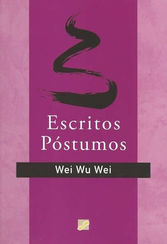 Libro Escritos Pã³stumos - Wei, Wu Wei