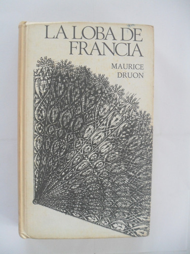 La Loba De Francia - Novela Maurice Droun 1973