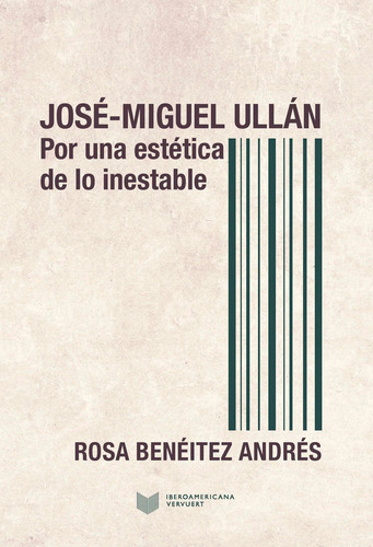 JOSÃÂ©-MIGUEL ULLÃÂ¡N, de BENéITEZ ANDRéS, ROSA. Iberoamericana Editorial Vervuert, S.L., tapa blanda en español