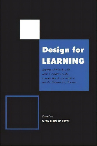 Design For Learning, De Professor Northrop Frye. Editorial University Toronto Press, Tapa Blanda En Inglés