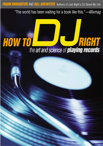 How To Dj Right Frank Broughton Bill Brewster Recoleta