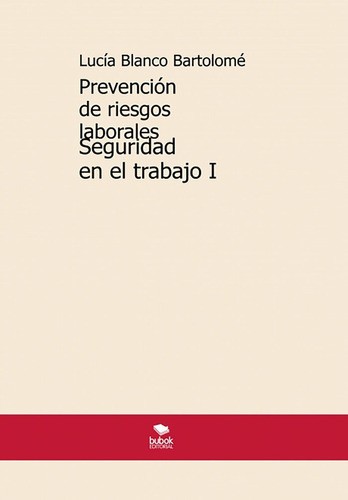 Libro Prevenciã³n De Riesgos Laborales. Seguridad En El T...