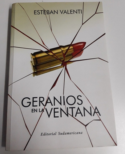 Libro Geranios En La Ventana Esteban Valenti Ed,sudamericana (Usado)