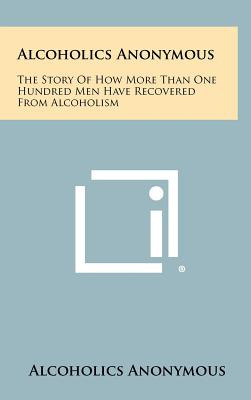 Libro Alcoholics Anonymous: The Story Of How More Than On...