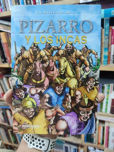 La Historia De Pizarro Y Los Incas - Novela Grafica (Usado)